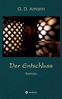 Der Entschluss