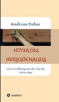 Kirjan kansi "Hüter Des Heiligen Nagels"