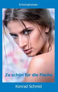 Zu schön für die Fische