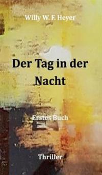 Der Tag in der Nacht