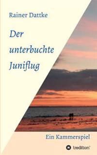 Der unterbuchte Juniflug