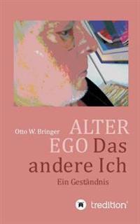 ALTER EGO, das andere Ich