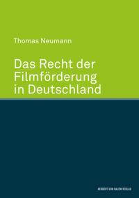 Das Recht der Filmförderung in Deutschland