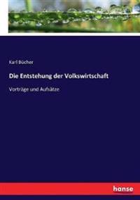 Die Entstehung der Volkswirtschaft