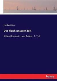 Der Fluch unserer Zeit