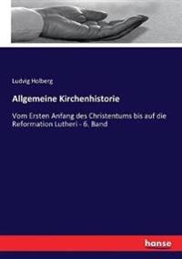 Allgemeine Kirchenhistorie