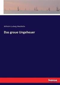 Das graue Ungeheuer