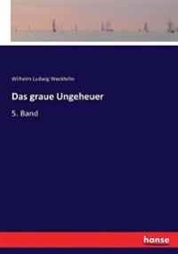 Das graue Ungeheuer