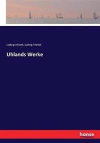 Uhlands Werke