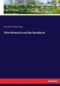 Fürst Bismarck und der Bundesrat