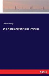 Die Nordlandfahrt des Pytheas