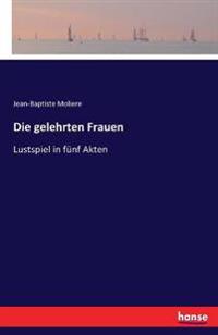 Die gelehrten Frauen