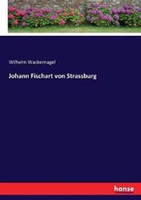 Johann Fischart von Strassburg