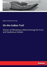 On the Indian Trail