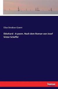 Ekkehard - A poem. Nach dem Roman von Josef Victor Scheffel