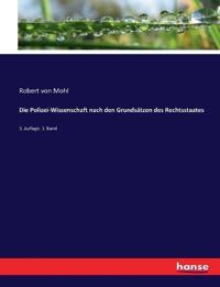 Die Polizei-Wissenschaft nach den Grundsätzen des Rechtsstaates