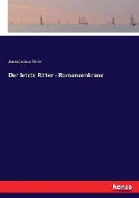 Der letzte Ritter - Romanzenkranz
