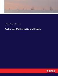 Archiv der Mathematik und Physik