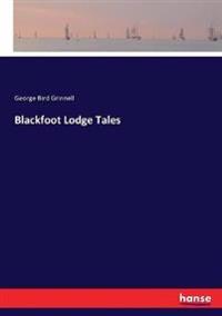 Blackfoot Lodge Tales