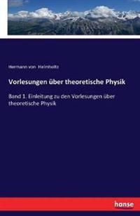 Vorlesungen über theoretische Physik
