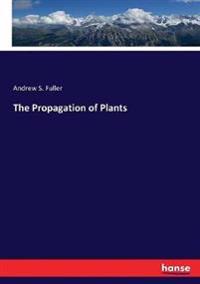 The Propagation of Plants
