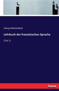 Lehrbuch der französischen Sprache