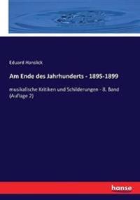 Am Ende des Jahrhunderts - 1895-1899