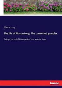 The life of Mason Long