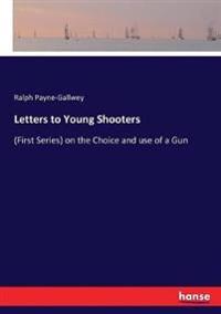 Letters to Young Shooters