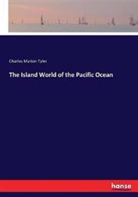 Bokomslag för "The Island World of the Pacific Ocean"