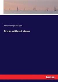 Bricks without straw