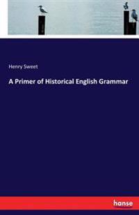 Bokomslag för "A Primer of Historical English Grammar"