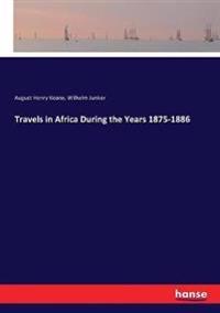 Kirjan kansi "Travels in Africa During the Years 1875-1886"