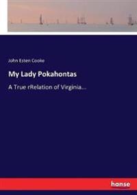 My Lady Pokahontas