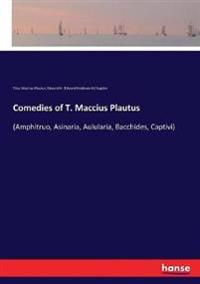 Comedies of T. Maccius Plautus