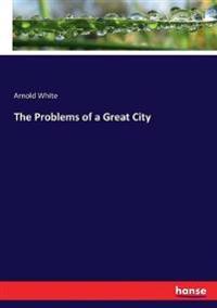 Bokomslag för "The Problems of a Great City"