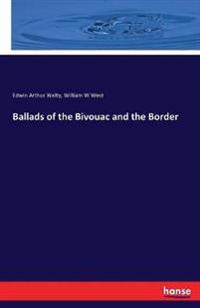 Ballads of the Bivouac and the Border