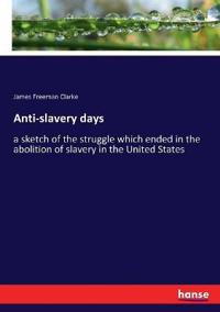 Bokomslag for "Anti-Slavery Days"
