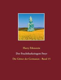 Der Fruchtbarkeitsgott Freyr