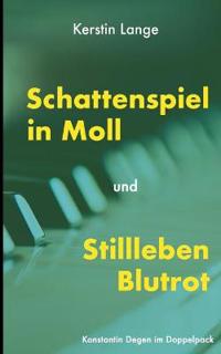 Schattenspiel in Moll und Stillleben Blutrot