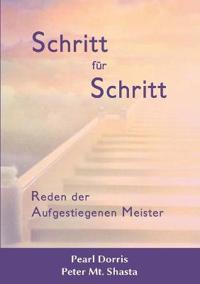 Schritt für Schritt. Reden der Aufgestiegenen Meister