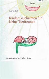 Kinder Geschichten für kleine Tierfreunde