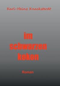 Im schwarzen Kokon