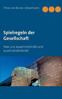 Spielregeln der Gesellschaft