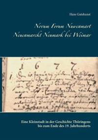 Novum Forum Nuwenmart Neuenmarckt Neumark bei Weimar