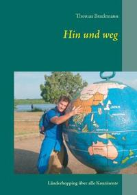 Hin und weg