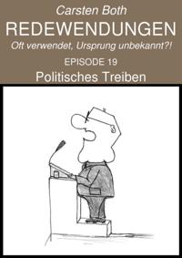 Redewendungen: Politisches Treiben
