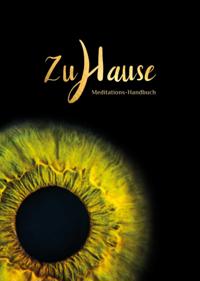 25 x Zuhause – Meditation lernen und nach Hause finden.