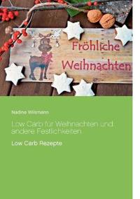 Low Carb für Weihnachten und andere Festlichkeiten