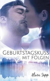 Geburtstagskuss mit Folgen